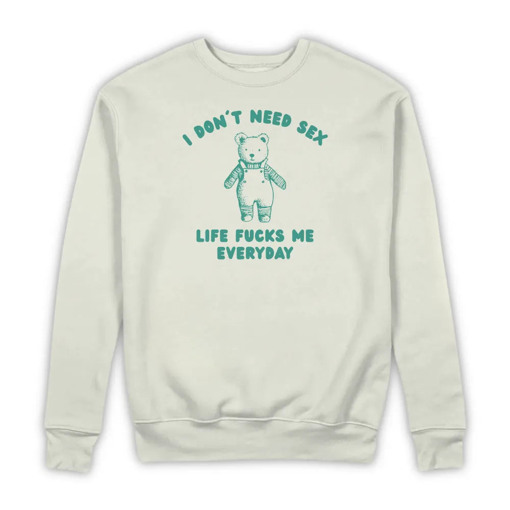 I DON'T NEED SEX
