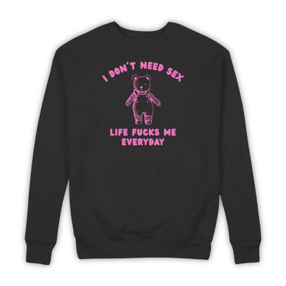 I DON'T NEED SEX