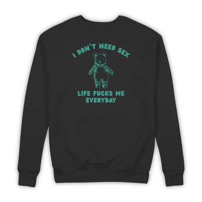 I DON'T NEED SEX