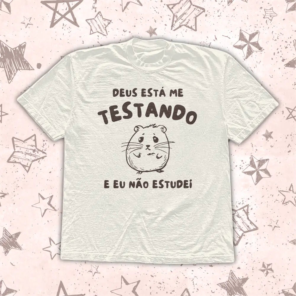 DEUS TÁ ME TESTANDO