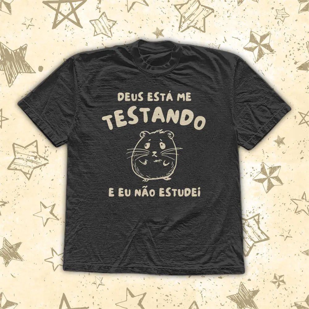 DEUS TÁ ME TESTANDO