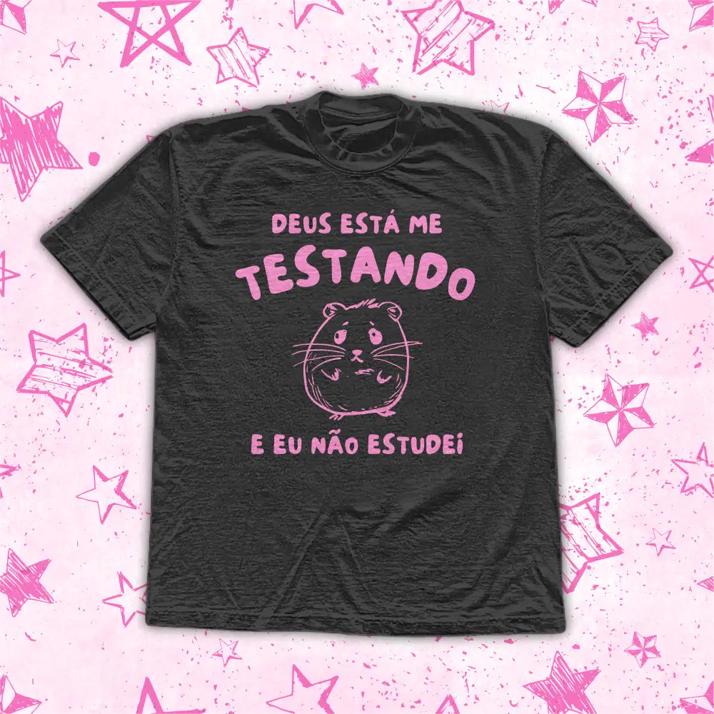 DEUS TÁ ME TESTANDO