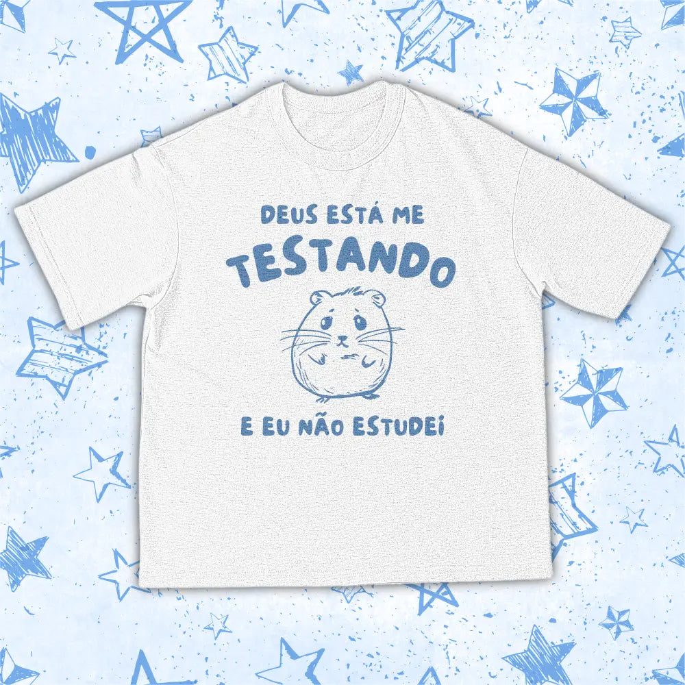 DEUS TÁ ME TESTANDO