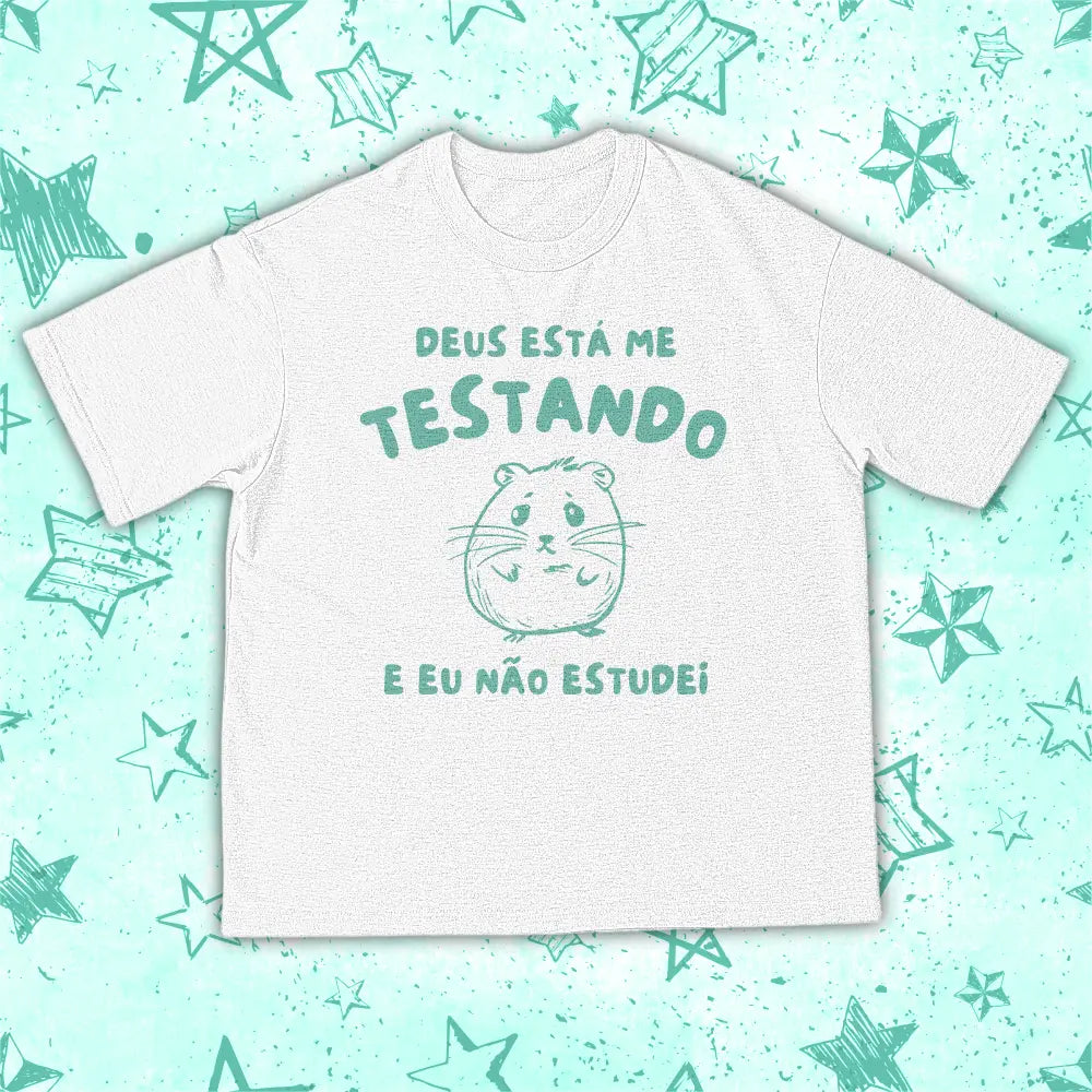 DEUS TÁ ME TESTANDO