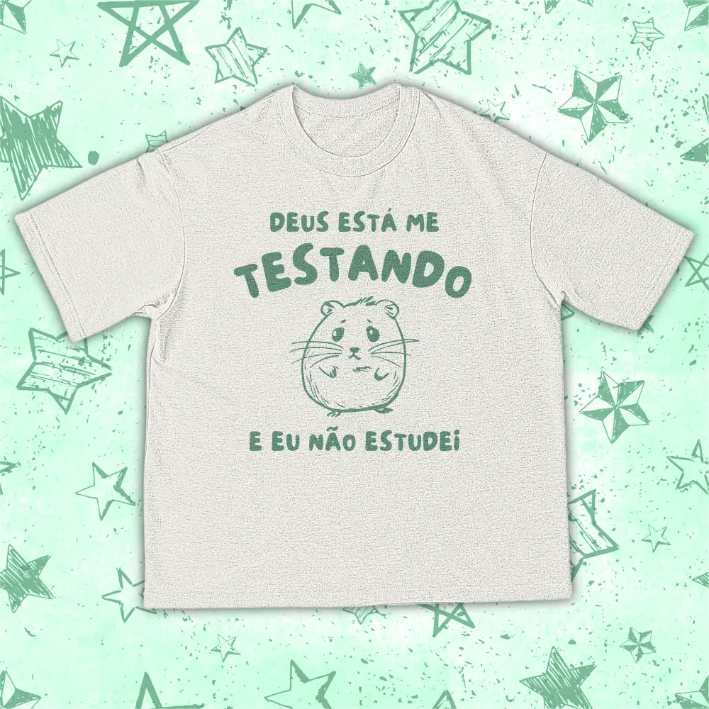 DEUS TÁ ME TESTANDO