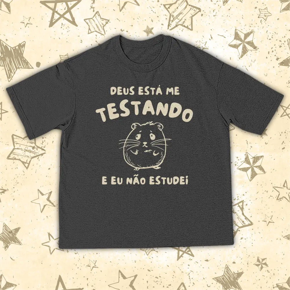 DEUS TÁ ME TESTANDO