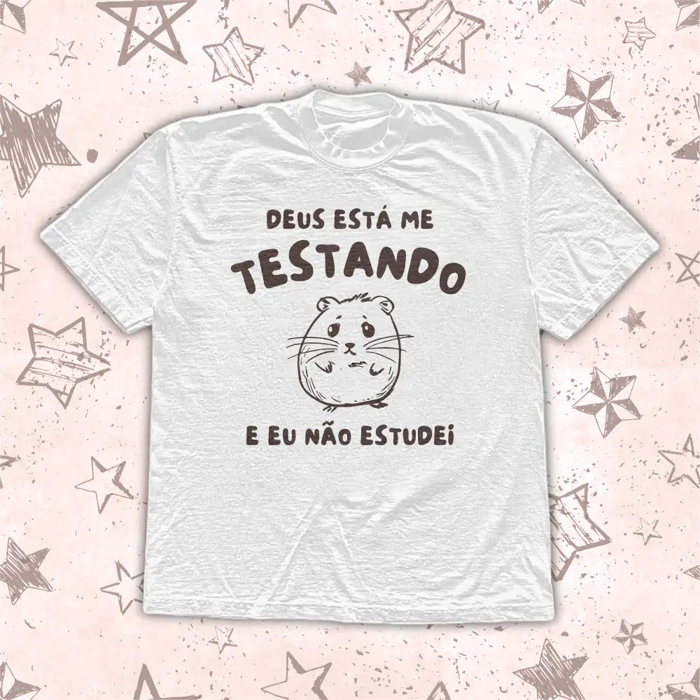 DEUS TÁ ME TESTANDO