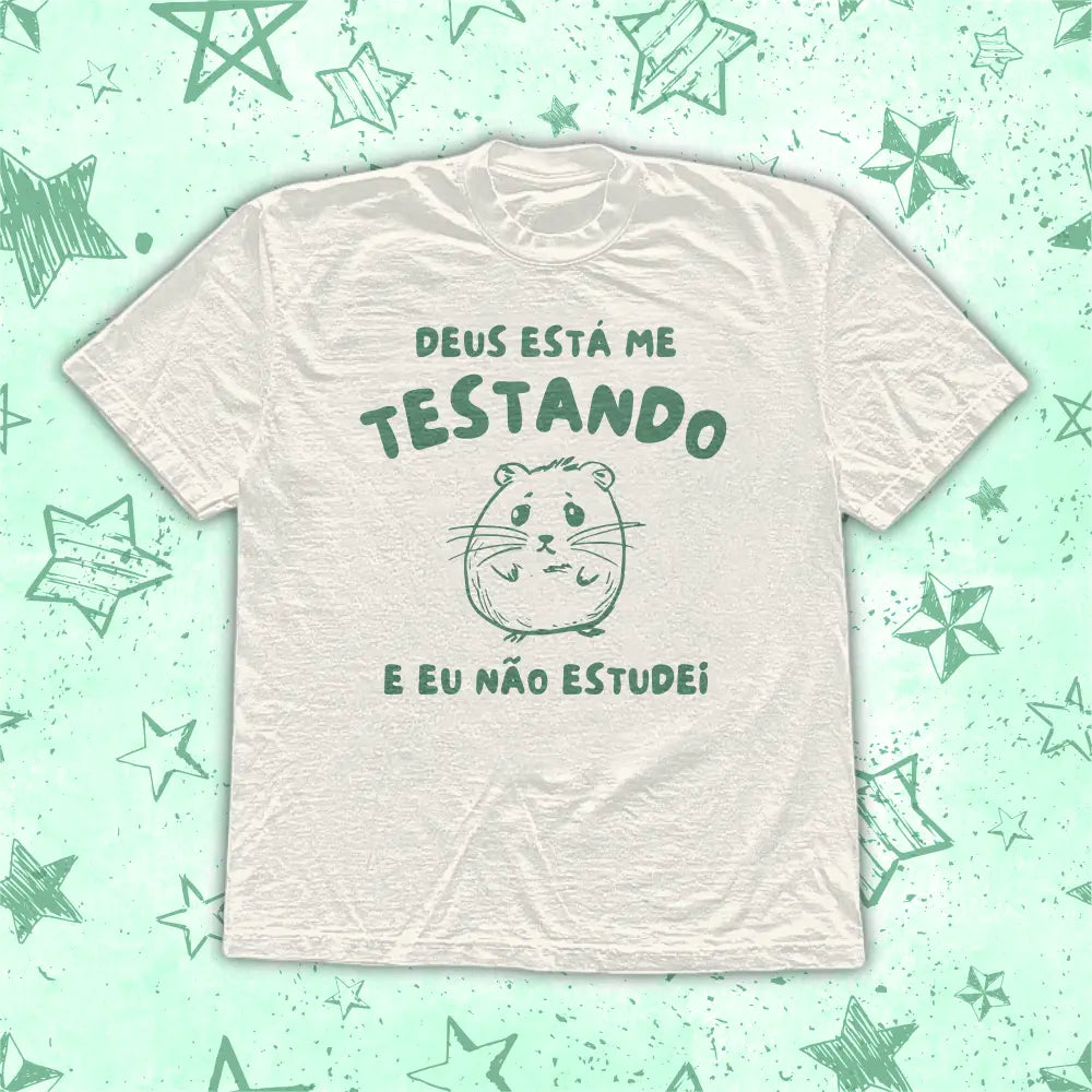 DEUS TÁ ME TESTANDO