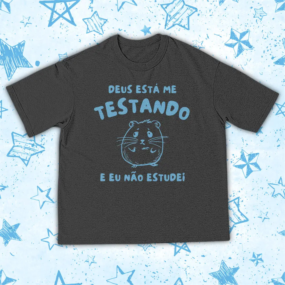 DEUS TÁ ME TESTANDO