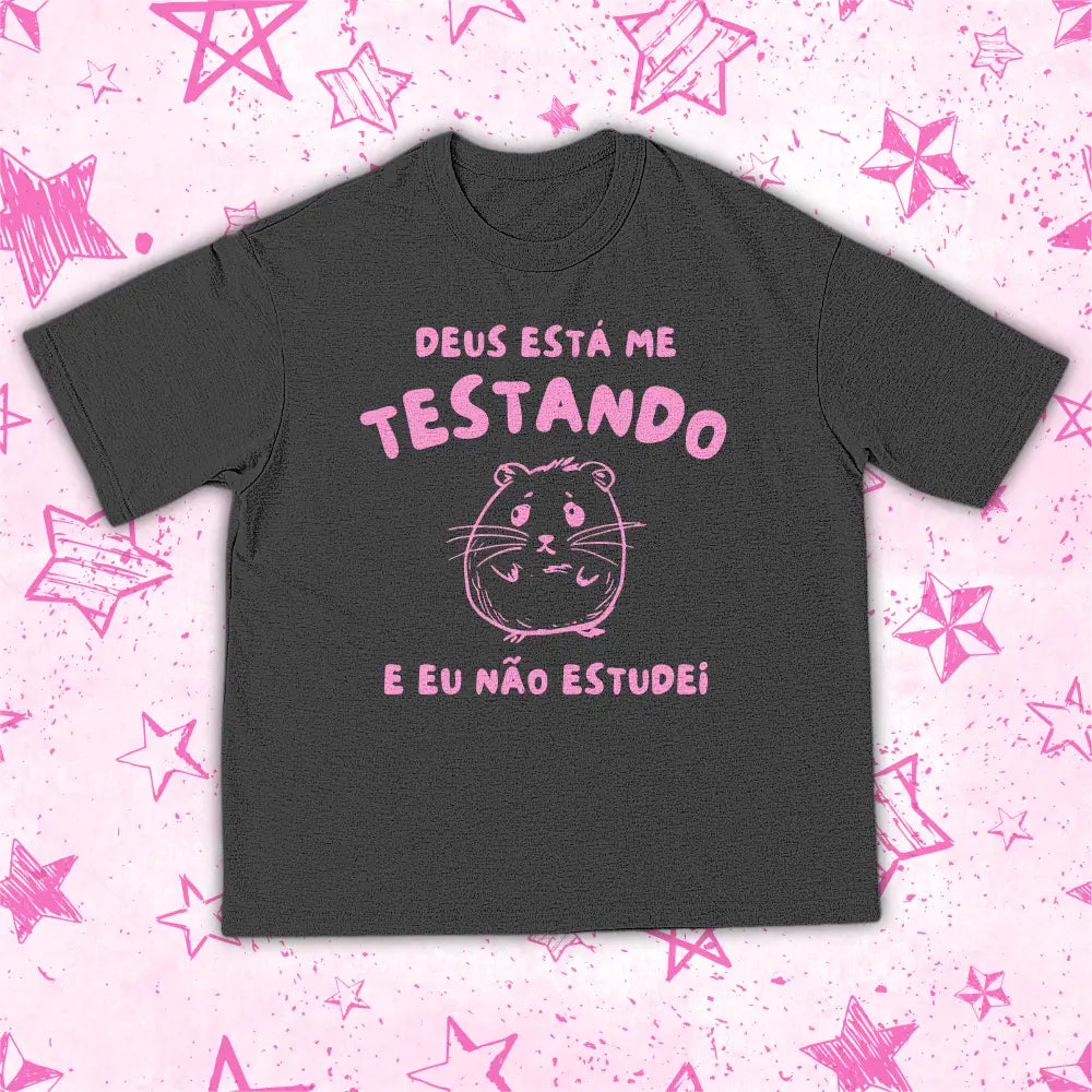 DEUS TÁ ME TESTANDO